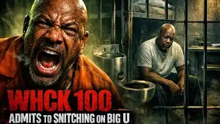 WACK100 ADMITS TO SNITCHING ON BIG U AND GETTING HIM LOCKED UP
