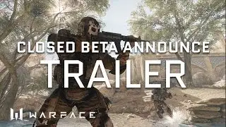 Warface - Trailer - Closed Beta Announce