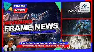 #warframe - FRAME NEWS 48 - Warframe for Android!! The "Shadow Artificer" update!!!
