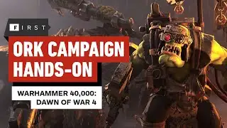 Warhammer 40K: Dawn of War 4 – Hands-On with the Ork Campaign | IGN First