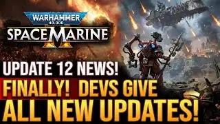 Warhammer 40K Space Marine 2 - FINALLY!  Update 12 News!  2026 Is Looking FANTASTIC!