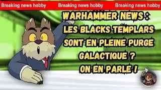 Warhammer News: The Black Templars are on all fronts! Let