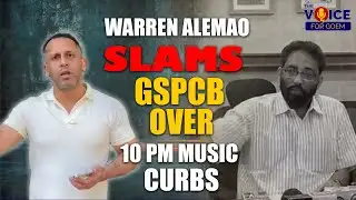 Warren Alemao Slams GSPCB over 10 pm Music Curbs.