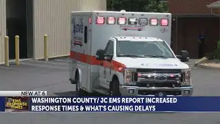 Washington County - Johnson City EMS seeing increased response times