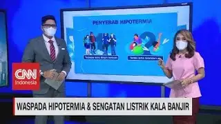 Waspada Hipotermia & Sengatan Listrik Kala Banjir