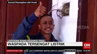 Waspada Tersengat Listrik | REDAKSI PAGI (30/11/23)