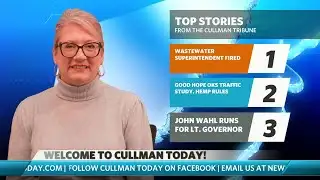 Wastewater superintendent fired | Good Hope traffic study, hemp rules | Wahl runs for lt. governor