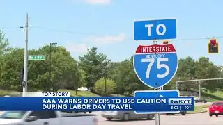 WATCH | AAA Bluegrass warns drivers to use caution during Labor Day travel