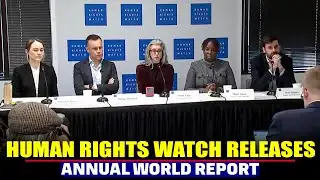 WATCH LIVE: Human Rights Watch releases annual World Report
