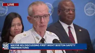WATCH LIVE: Mayor Wu discussing First Night Boston safety preparations.