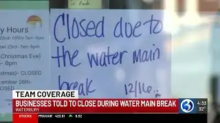 Waterbury restaurants get mixed messages on closures amid water main breaks