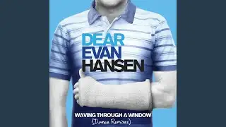 Waving Through a Window (Tony Moran Extended Club Remix)