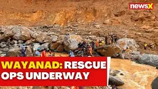 Wayanad Landslide Updates | 1300 Forces Deployed For Rescue Operation | NewsX