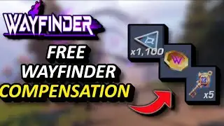 Wayfinder Compensation Is HERE! |EARLY ACCESS NEWS!