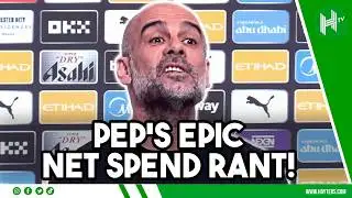 We are 7th NET SPEND! SIX teams MUST win UCL, PL & FA Cup! | Pep Guardiola