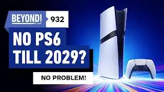 We Don’t Need PlayStation 6 Yet, We Have PS5 At Home - IGN Beyond 932