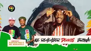 WE REMEMBER DENNIS BROWN LIVE ON SHASHAMANE INT