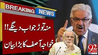 We Will Give a Strong Response | Khawaja Asif’s Bold Statement | Breaking News | 92NewsHD