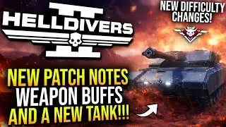 Weapon Buffs, Stratagem Changes, Harder Missions... and a Tank!