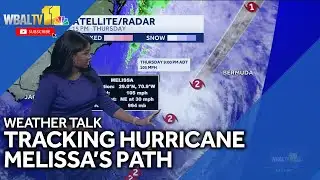 Weather Talk: Tracking Hurricane Melissa