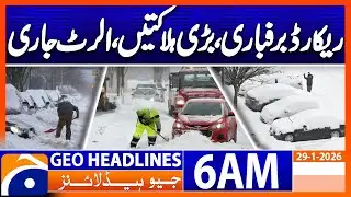 Weather Update : Heavy Snow fall  | Headlines GeoNews 6 AM (29 Jan 2026)