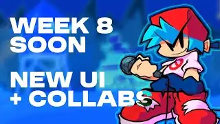 WEEK 8 NEWS + COLLABS FOR FNF UPDATES