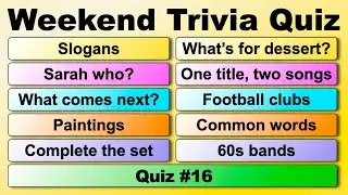 WEEKEND TRIVIA QUIZ #16 - 50 quiz questions to test your general knowledge!