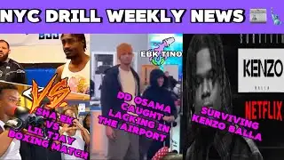Weekly NYC Drill News 📰🗽(DD Osama Lacking,Ek Vs Tjay, & More)  [Part 4 ]