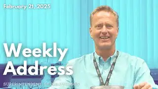 Weekly Superintendent Address: Feb. 21, 2025
