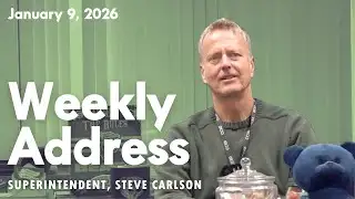 Weekly Superintendent Address: Jan. 9, 2026