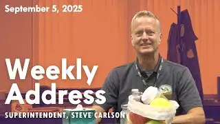 Weekly Superintendent Address: Sept. 5, 2025