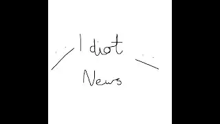 Welcome to Idiot News!