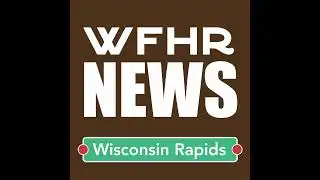 WFHR Monday News Roundup