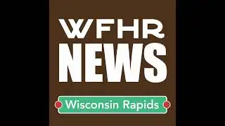 WFHR Thursday News Roundup