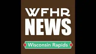 WFHR Tuesday News Roundup