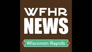 WFHR Tuesday News Roundup
