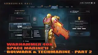 WH40K: Space Marine2 - Bulwark & Tech Marine Part 2 LIVESTREAM