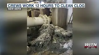 What a clog!! New Bern crews work 12 hours to clear it