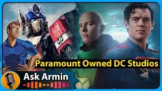 What Happens to DC Studios if Paramount Buys WB I Ask Armin