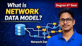 What is Network Data Model | Degree 4th Sem DBMS Classes