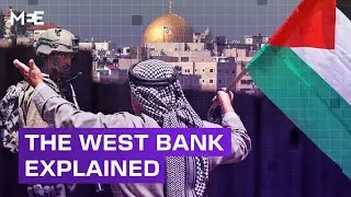 What is the West Bank? | MEE Explains