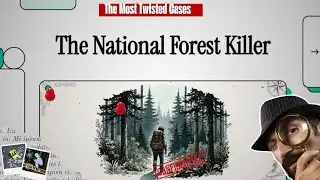 What Made Gary Michael Hilton a SERIAL Killer in National Forests?