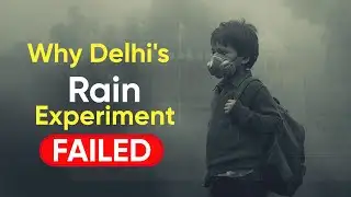 What REALLY Happens When Cloud Seeding Fails to Clean Delhi