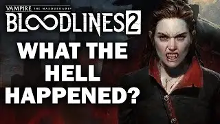 What The Hell Happened To Vampire The Masquerade: Bloodlines 2?
