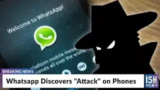 WhatsApp Discovers "Attack" on Phones