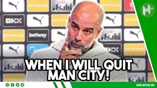 WHEN I WILL QUIT MAN CITY! | Pep Guardiola ANSWERS rumours