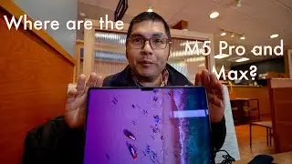 Where are the M5 Pro and Max MacBook Pros?