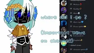 Where Did i go for two months? (Important) ||#gcha #news