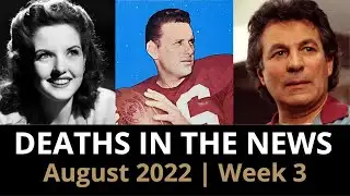 Who Died: August 2022, Week 3 | News & Reactions