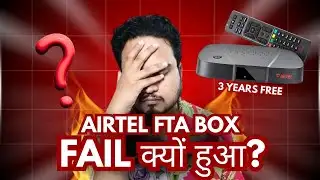 Why Airtel FTA Box Failed? 😰 | Airtel DTH Set Top Box